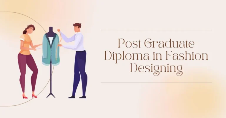 Postgraduate in Fashion Designing